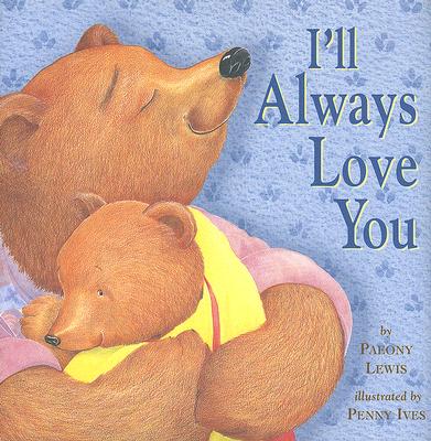 ill always love you by lewis, paeony/ ives, penny (ilt)